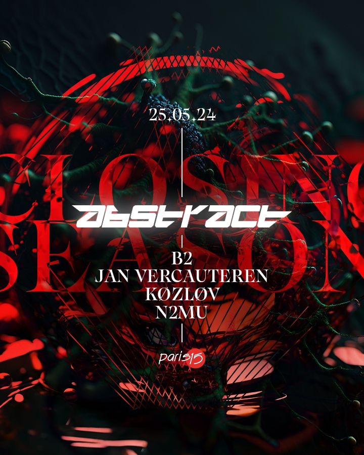 Abstract Closing Season @ Paris15